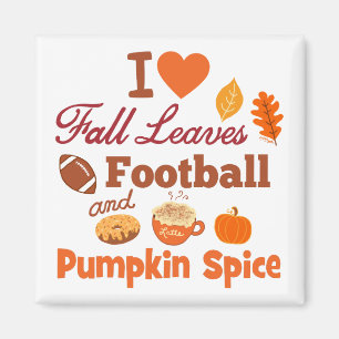 Aimant I Love Fall Leaves Football and Citrouille Spice.