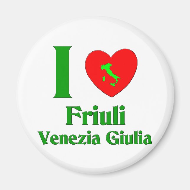 Aimant I Love Friuli-Venezia Giulia Italie (Devant)
