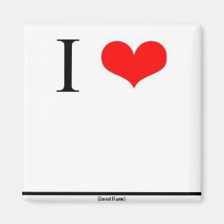 Aimant I Love (Insérer le nom)