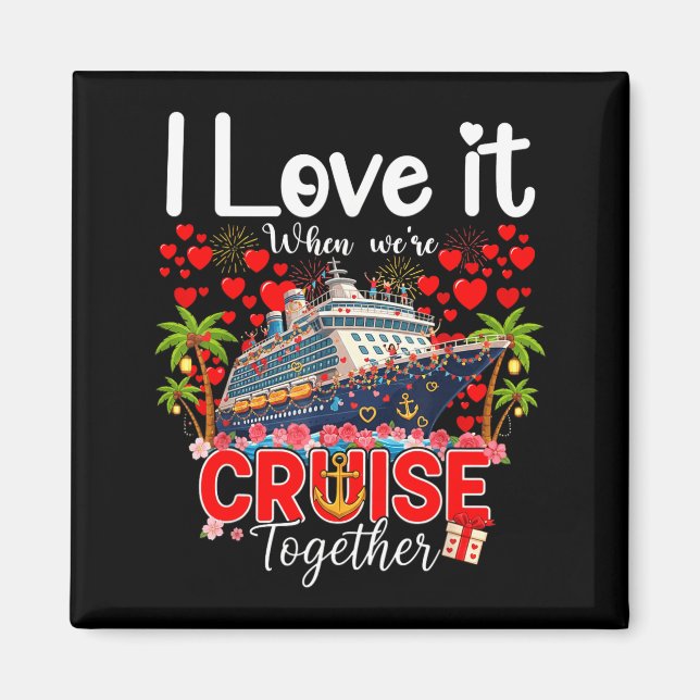 Aimant I Love It When We're Cruising Together Cruise Vibe (Devant)