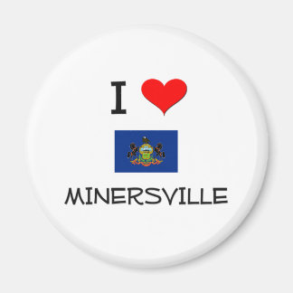 Aimant I Love Minersville Pennsylvanie