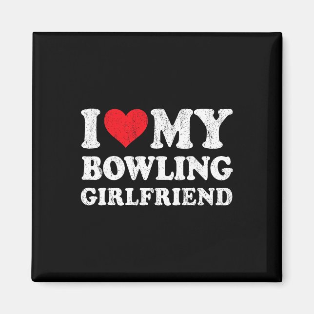 Aimant I Love My Bowling Girlfriend Funny Boyfriend Valen (Devant)