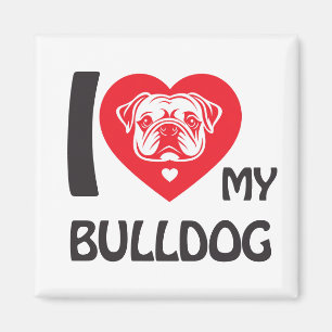 Aimant I Love My Bulldog - Drôle et mignon cadeau Amoureu