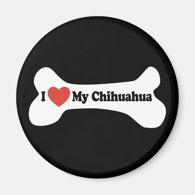 Aimant I Love My Chihuahua - Chien Bone (Devant)