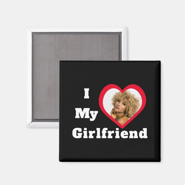 Aimant I Love My Girlfriend Base Photo personnalisée (Recto/Verso)