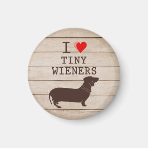 Aimant I Love Tiny Wieners Funny Dachshund meme