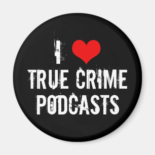 Aimant I Love True Crime Podcasts Série Killer History
