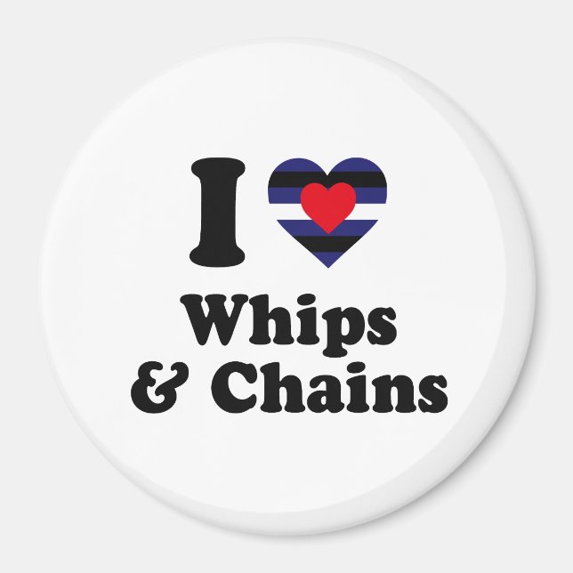 Aimant I Love Whips and Chains (Devant)