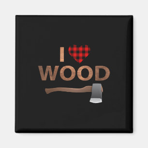 Aimant I Love Wood Lumberjack Coeur Halloween fête cadeau