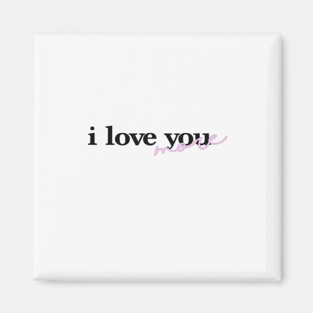 Aimant I Love You More Mixed Fonts Typography Design  (Devant)