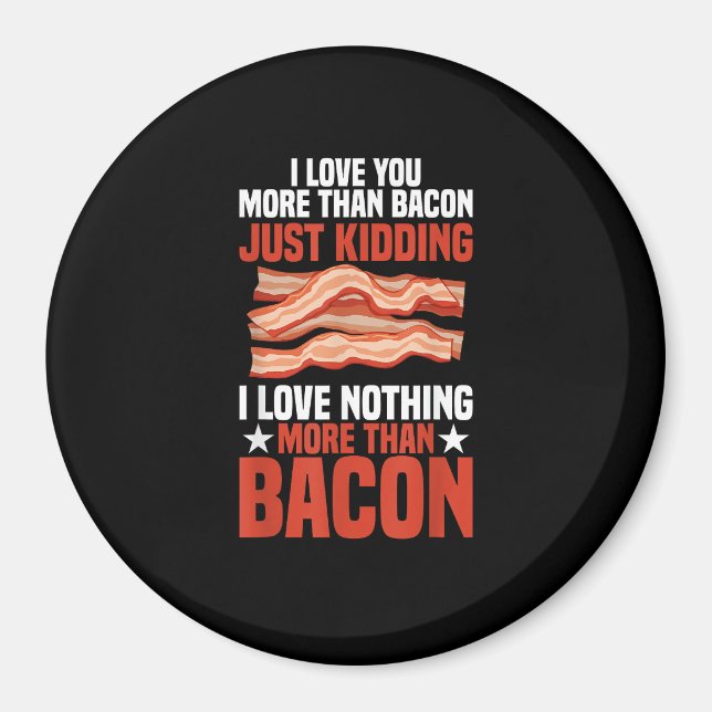 Aimant I Love You More Than Bacon Funny Breakfast Style  (Devant)