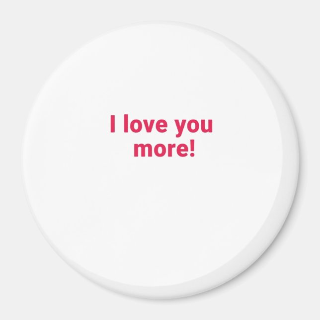Aimant I Love You More Timeless Heartfelt Design  (Devant)