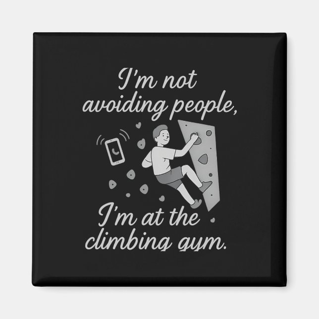 Aimant I’m Not Avoiding People Climbing Gym Script  (Devant)