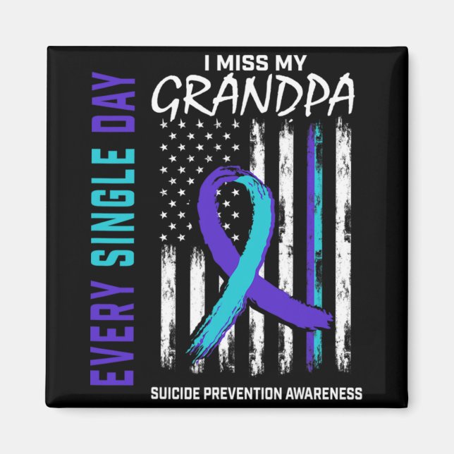 Aimant I Miss My Grandpa Suicide Awareness Prevention Ame (Devant)