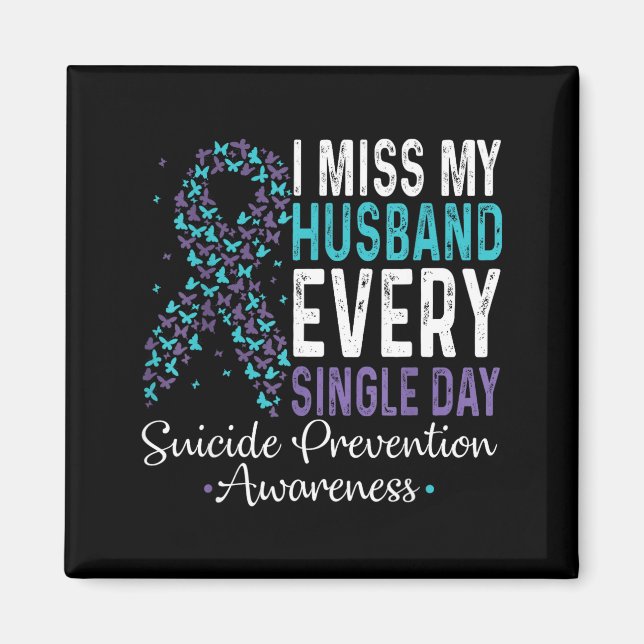 Aimant I Miss My Husband Every Single Day Suicide Prevent (Devant)