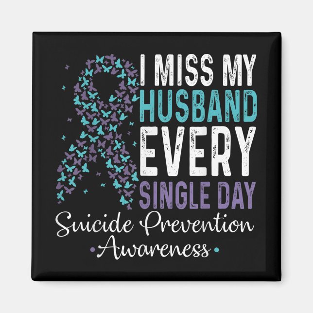 Aimant I Miss My Husband Every Single Day Suicide Prevent (Devant)