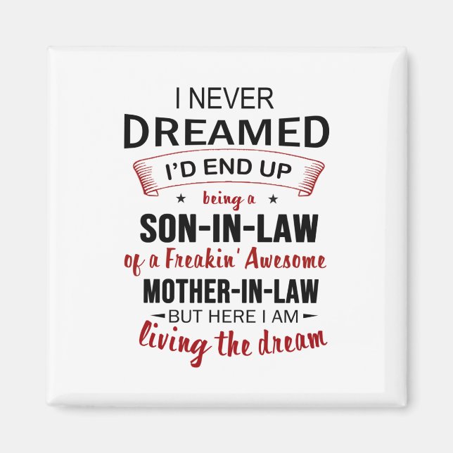Aimant I Never Dreamed Being Son-In-Law Freakin' Awesome (Devant)