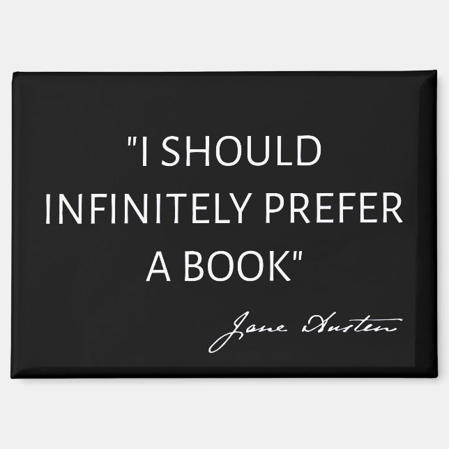 Aimant I Should Infinitely Prefer A Book I - Jane Austen (Recto)