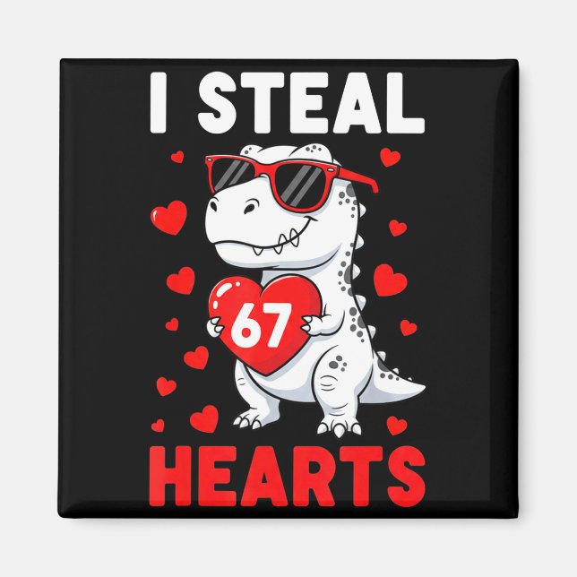 Aimant I Steal 67 Hearts Funny 67 Valentine Dinosaur Men  (Devant)