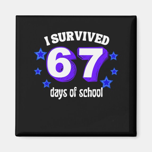 Aimant I Survived 67 Days Of School Funny 67 Meme Retro S (Devant)