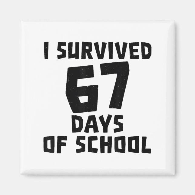 Aimant I Survived 67 Days Of School - Quote Student Life  (Devant)