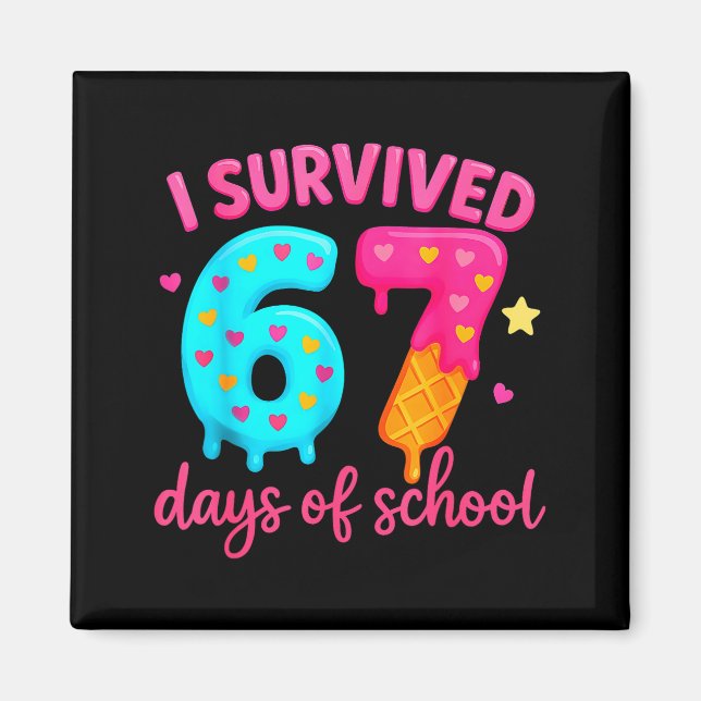 Aimant I Survived 67 Days Of School Six Seven Meme Teache (Devant)