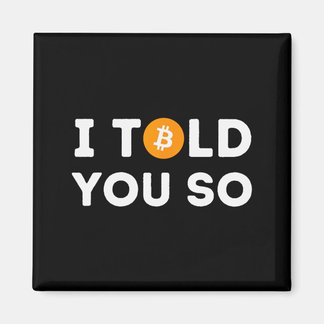 Aimant I Told You So - Funny Crypto Trader Btc Bitcoin In (Devant)
