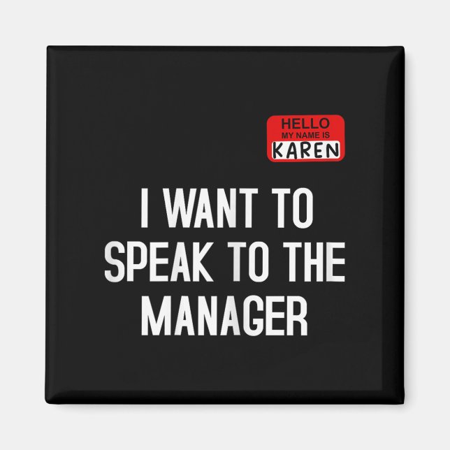 Aimant I Want To Speak To The Manager Funny Karen Hallowe (Devant)