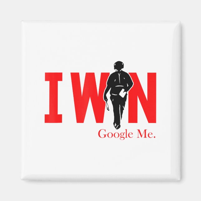 Aimant I Win Google Me Motivational Confidence Shirt  (Devant)