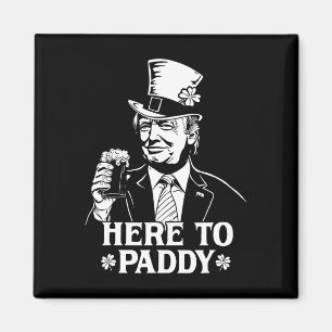 Aimant Ici pour Paddy Trump Saint-Patrick Chanceux Shamro