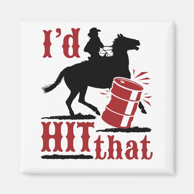 Aimant I'd Hit That Funny Barrel Racing (Devant)