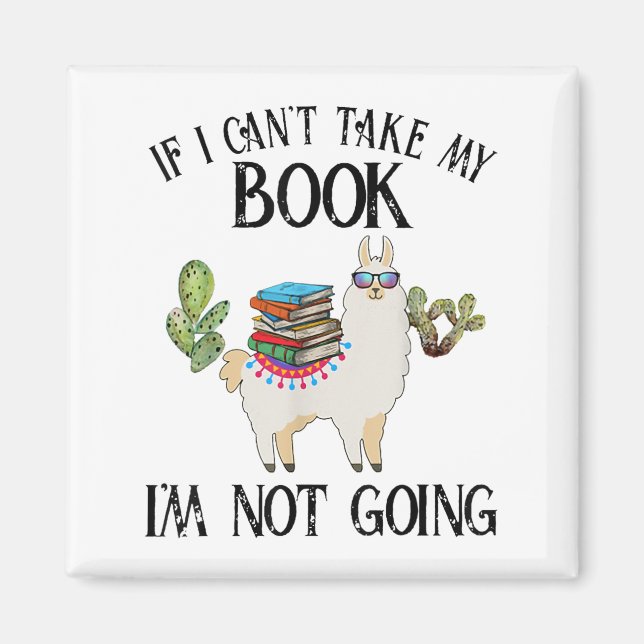 Aimant If I Can't Take My Book I'm Not Going Llama  (Devant)