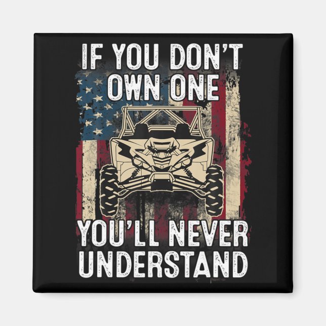 Aimant If You Dont Own One Youll Never Understand Utv A  (Devant)