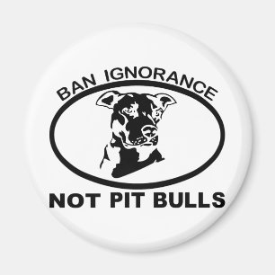 AIMANT IGNORANCE PAS PITBULL DE L'INTERDICTION PITBULL