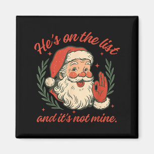Aimant Il est sur la liste et ce n'est pas mon Père Noël