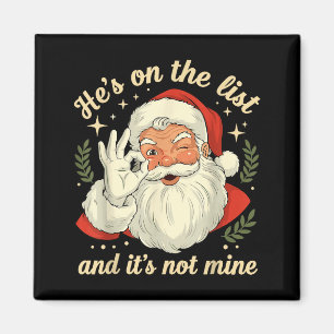 Aimant Il est sur la liste pas la mienne Santa Noël drôle