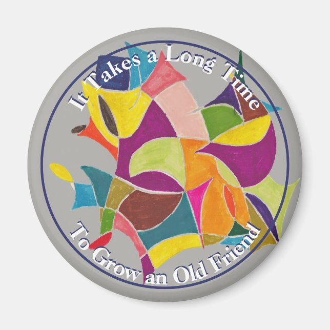 Aimant Il faut du temps pour développer un vieil ami (Devant)