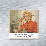 Aimant Il ne boit pas seul Funny Retro les années 50 dit<br><div class="desc">Cette conception a été créée par art numérique. Elle peut être personnalisée dans la zone fournir ou customiser en choisissant le clic pour customiser une autre option et en changeant le nom, les initiales ou les mots. Vous pouvez également modifier la couleur et le style du texte ou supprimer le...</div>
