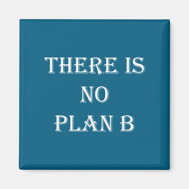 Aimant Il n'y a pas de plan B Motivation  (Devant)