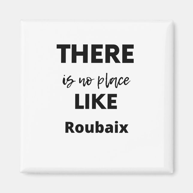Aimant il n'y a pas d'endroit comme Roubaix (Devant)