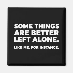 Aimant Il Vaut Mieux Laisser Certaines Choses Seules. Com