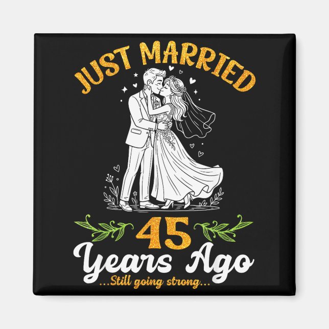 Aimant Il y a 45 ans mariés toujours solides anniversaire (Devant)
