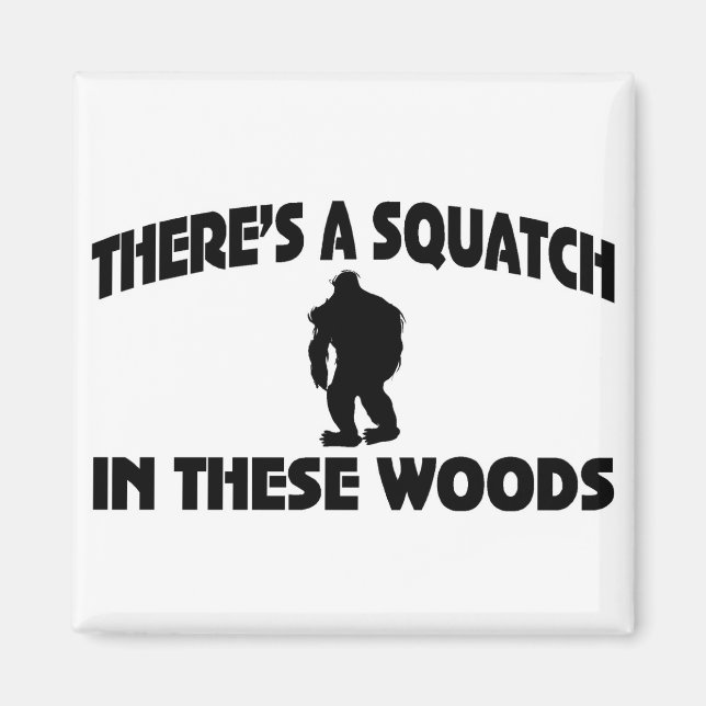 Aimant Il y a un squatch dans ces bois (Devant)