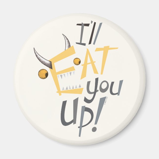 Aimant I'll Eat You Up Graphic (Devant)