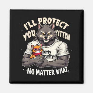 Aimant Ill Vous Protéger Kitten Alpha Wolf Drôle Citation