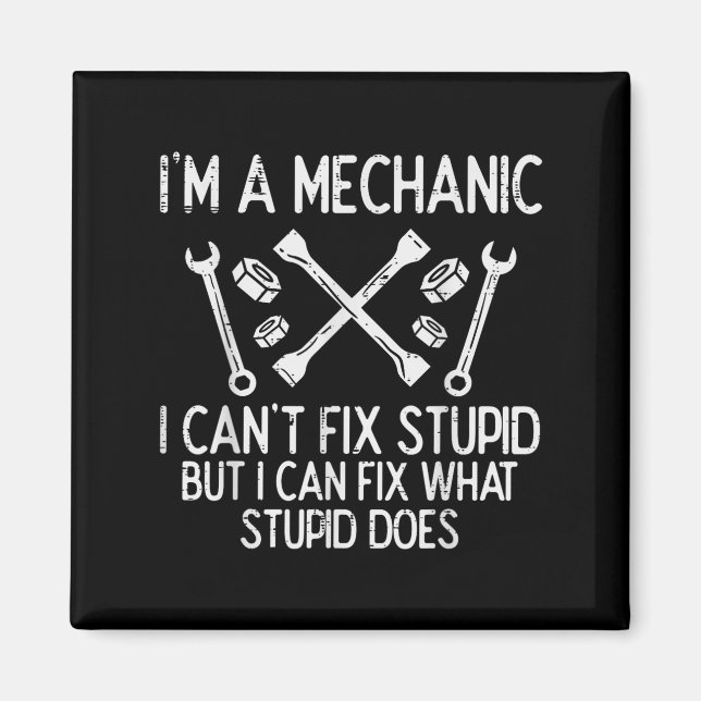 Aimant Im A Mechanic Cant Fix Stud Funny Car Auto Garage  (Devant)