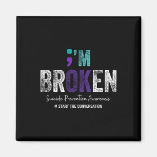 Aimant I'm Broken I'm Ok Suicide Prevention 2024 1