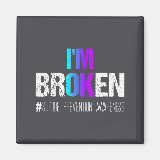 Aimant I'm Broken Teal &amp; Purple Ribbon Suicide Preven (Devant)