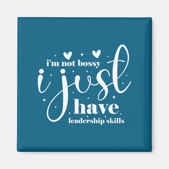 Aimant I'm not bossy i just have leadership skills  (Devant)