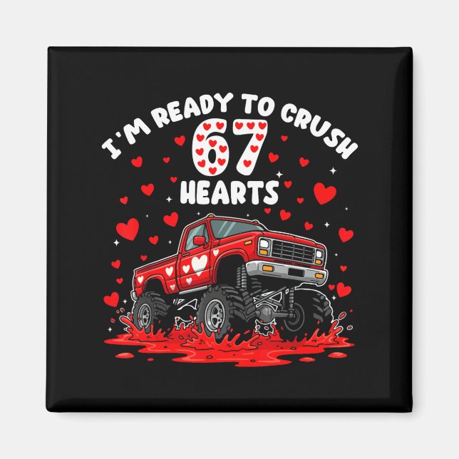 Aimant I'm Ready To Crush 67 Hearts Truck Funny 6 7 Valen (Devant)